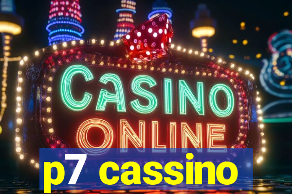 p7 cassino